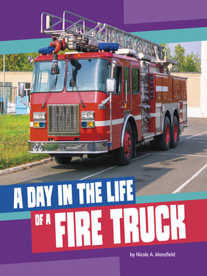 cover image of A Day in the Life of a Fire Truck
